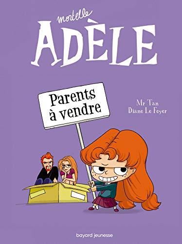 Adèle (mortelle Adèle) : 08 : Parents à vendre !