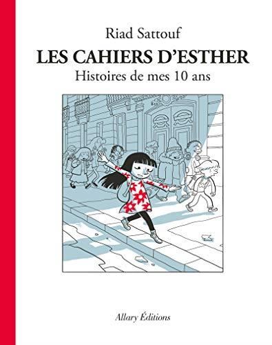 Cahiers d'Esther (Les) : 01 : Histoires de mes 10 ans