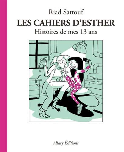 Cahiers d'Esther (Les) : 04 : Histoires de mes 13 ans