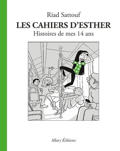 Cahiers d'Esther (Les) : 05 : Histoires de mes 14 ans
