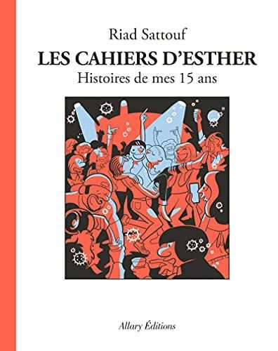 Cahiers d'Esther (Les) : 06 : Histoires de mes 15 ans