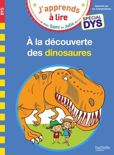 J'apprends à lire avec Sami et Julie : Spécial DYS : À la découverte des dinosaures