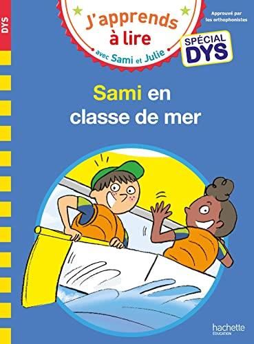 J'apprends à lire avec Sami et Julie, Spécial DYS : sami en classe de mer